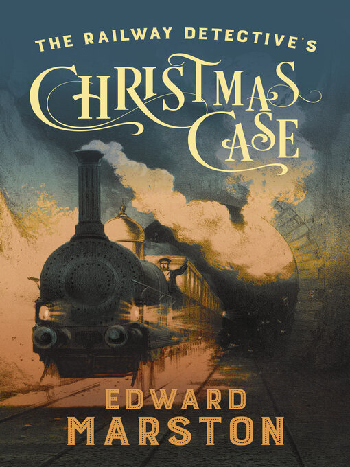 Title details for The Railway Detective's Christmas Case by Edward Marston - Available